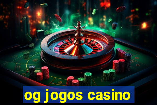 og jogos casino